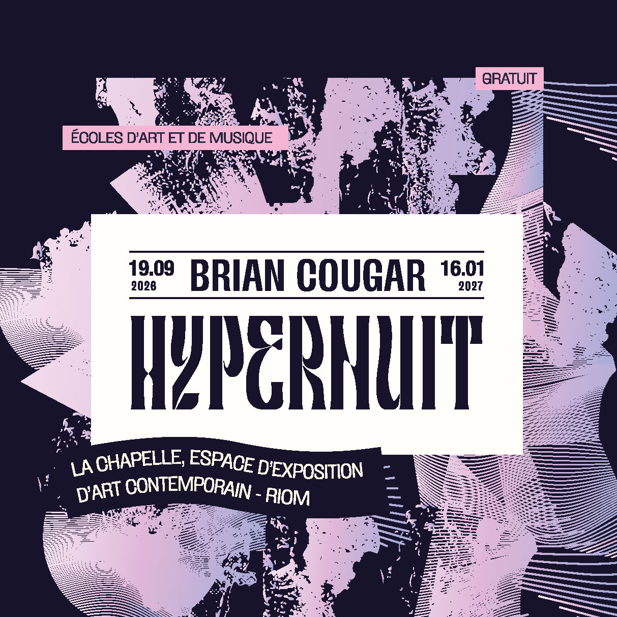 Affiche Hypernuit, exposition de BrianCougar à Riom